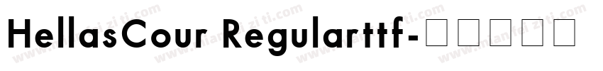 HellasCour Regularttf字体转换